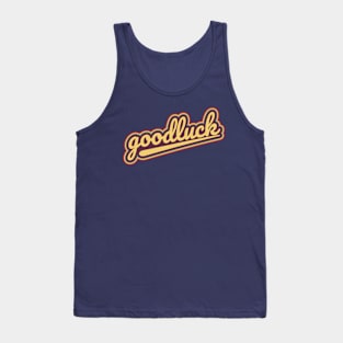 goodluck Tank Top